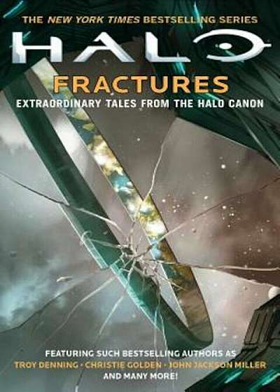 Halo: Fractures: Extraordinary Tales from the Halo Canon, Paperback