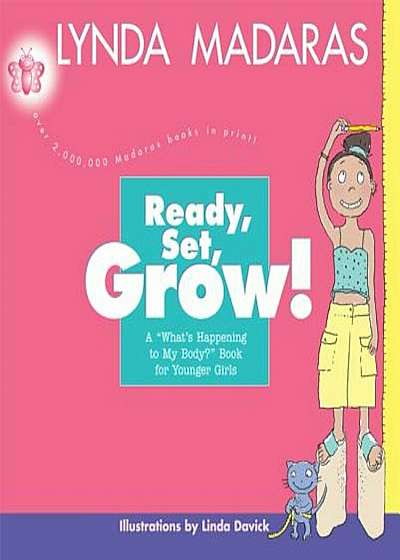 Ready, Set, Grow!: A What's Happening to My Body' Book for Younger Girls, Paperback