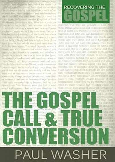 The Gospel Call and True Conversion, Paperback