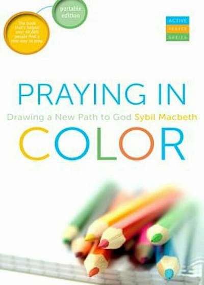 Praying in Color: Drawing a New Path to God, Paperback