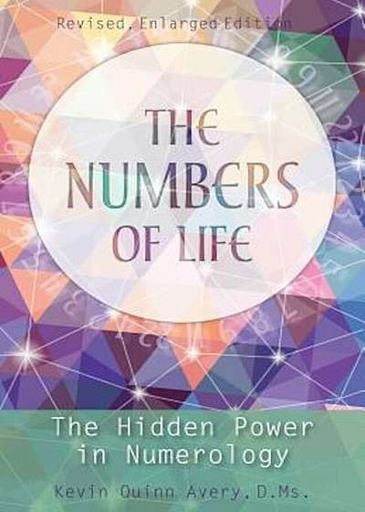 The Numbers of Life: The Hidden Power in Numerology, Paperback