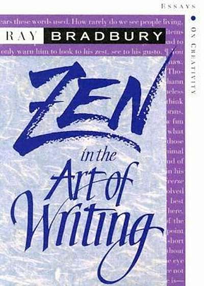 Zen in the Art of Writing: Essays on Creativity Third Edition/Expanded, Paperback