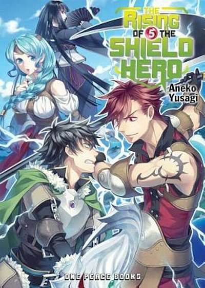 The Rising of the Shield Hero, Volume 5, Paperback