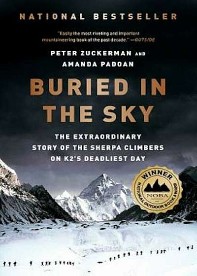 Buried in the Sky: The Extraordinary Story of the Sherpa Climbers on K2's Deadliest Day, Paperback
