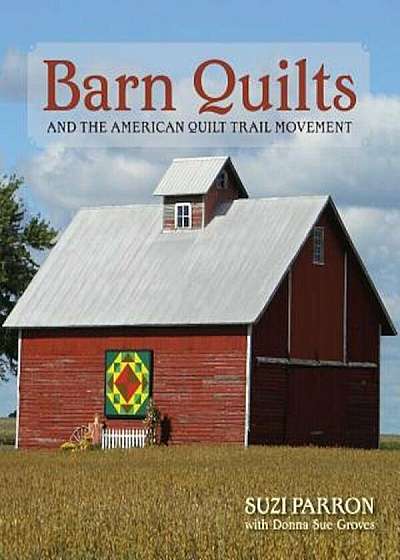 Barn Quilts and the American Quilt Trail Movement, Paperback