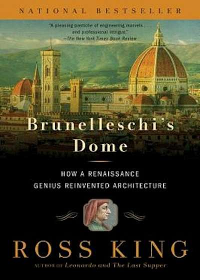 Brunelleschi's Dome: How a Renaissance Genius Reinvented Architecture, Paperback