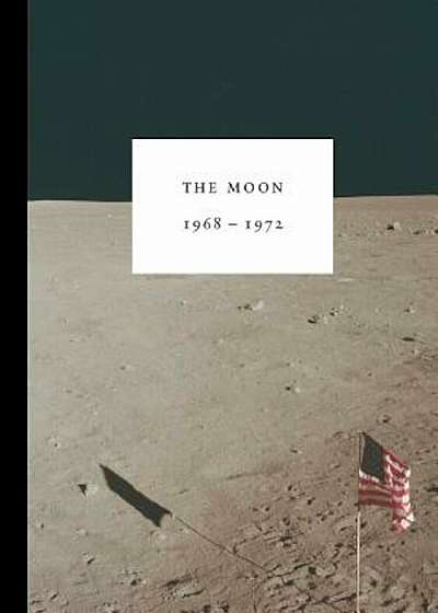 The Moon 1968-1972, Hardcover
