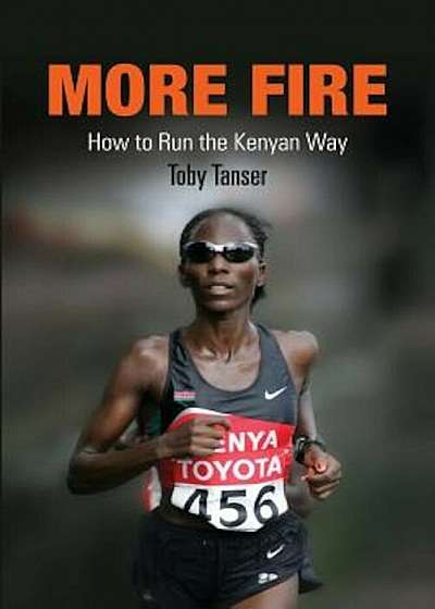 More Fire: How to Run the Kenyan Way, Paperback
