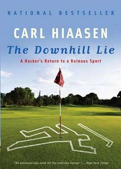 The Downhill Lie: A Hacker's Return to a Ruinous Sport, Paperback