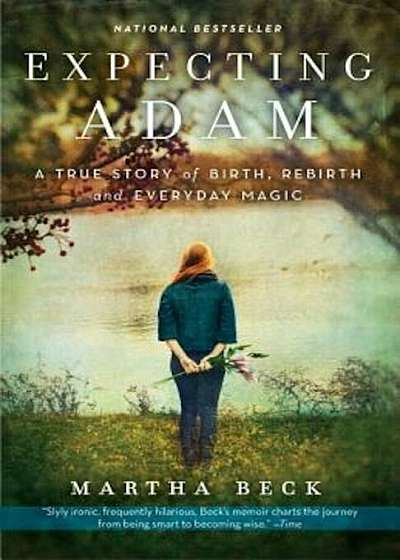 Expecting Adam: A True Story of Birth, Rebirth, and Everyday Magic, Paperback