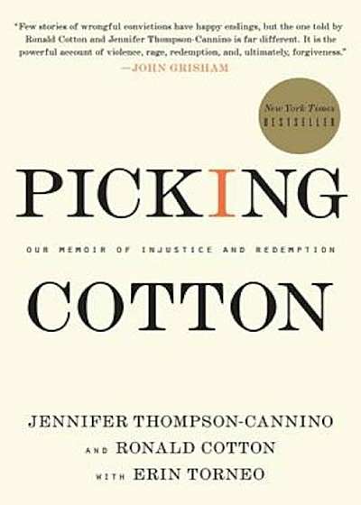 Picking Cotton: Our Memoir of Injustice and Redemption, Paperback