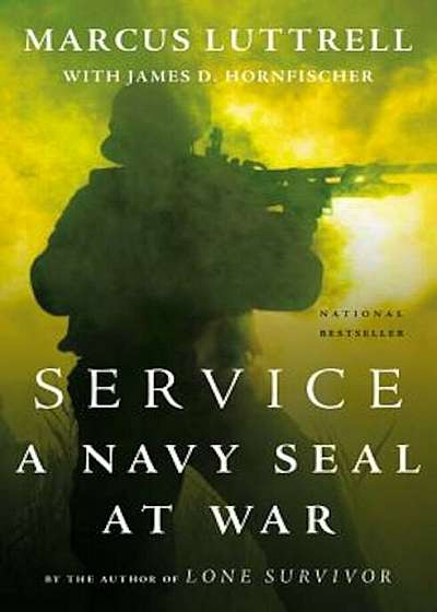 Service: A Navy SEAL at War, Paperback