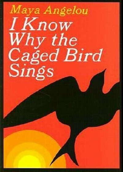 I Know Why the Caged Bird Sings, Hardcover