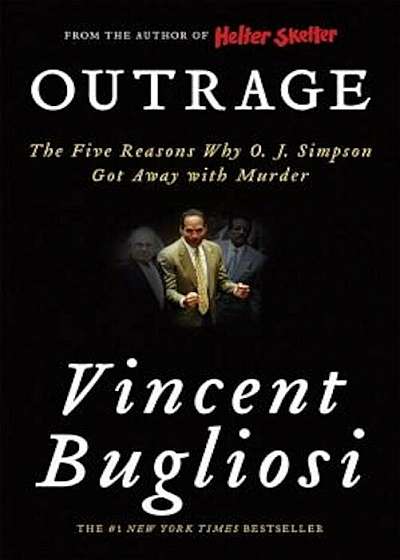 Outrage: The Five Reasons Why O. J. Simpson Got Away with Murder, Paperback