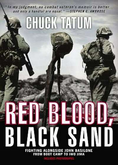 Red Blood, Black Sand: Fighting Alongside John Basilone from Boot Camp to Iwo Jima, Paperback
