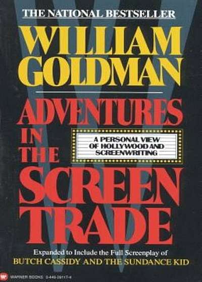 Adventures in the Screen Trade: A Personal View of Hollywood and Screenwriting, Paperback