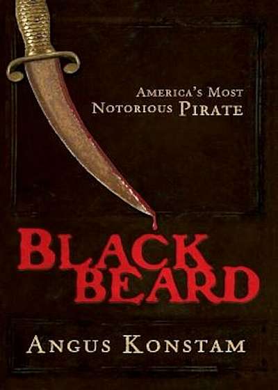 Blackbeard: America's Most Notorious Pirate, Paperback