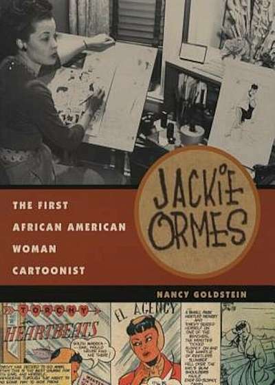 Jackie Ormes: The First African American Woman Cartoonist, Hardcover