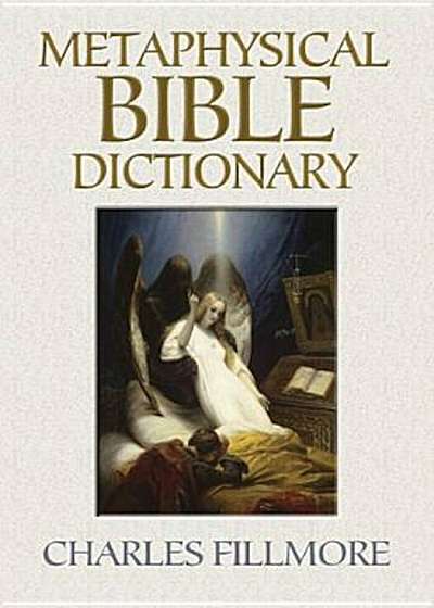 Metaphysical Bible Dictionary, Paperback