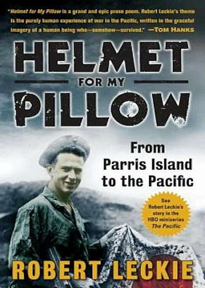 Helmet for My Pillow: From Parris Island to the Pacific, Paperback