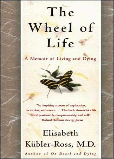 The Wheel of Life: A Memoir of Living and Dying, Paperback
