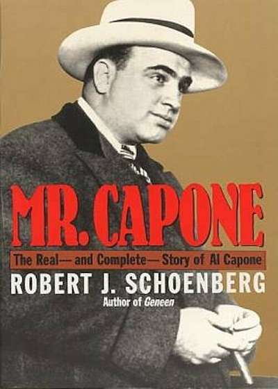 Mr. Capone: The Real--And Complete--Story of Al Capone, Paperback