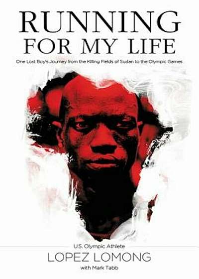 Running for My Life: One Lost Boy's Journey from the Killing Fields of Sudan to the Olympic Games, Paperback