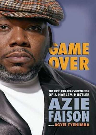 Game Over: The Rise and Transformation of a Harlem Hustler, Paperback