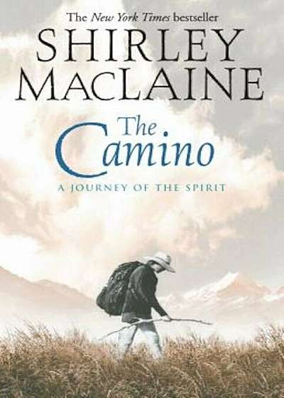 The Camino: A Journey of the Spirit, Paperback