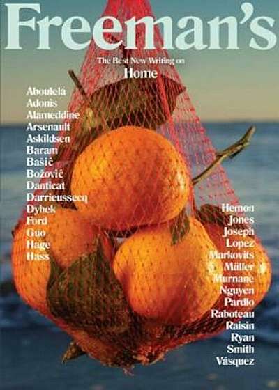 Freeman's: Home: The Best New Writing on Home, Paperback