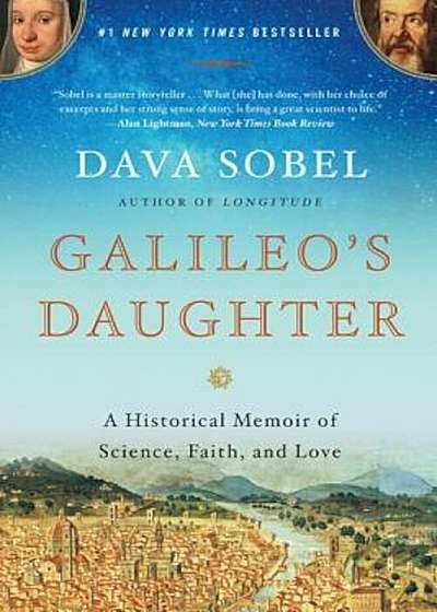 Galileo's Daughter: A Historical Memoir of Science, Faith, and Love, Paperback