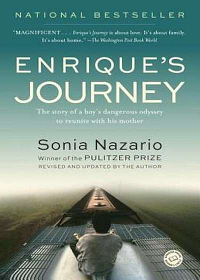 Enrique's Journey: The Story of a Boy's Dangerous Odyssey to Reunite with His Mother, Paperback