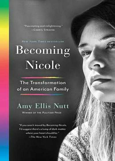 Becoming Nicole: The Transformation of an American Family, Paperback