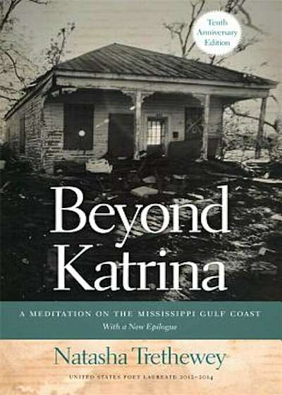Beyond Katrina: A Meditation on the Mississippi Gulf Coast, Paperback