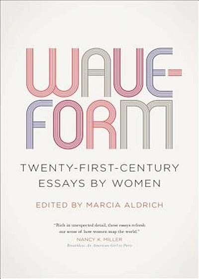 Waveform: Twenty-First-Century Essays by Women, Paperback
