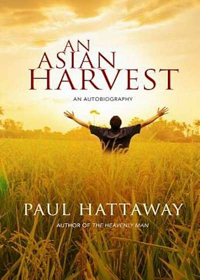 An Asian Harvest: An Autobiography, Paperback