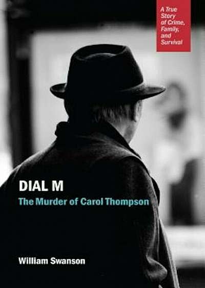 Dial M: The Murder of Carol Thompson, Paperback