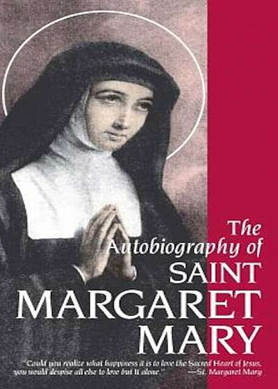 The Autobiography of St. Margaret Mary Alacoque, Paperback