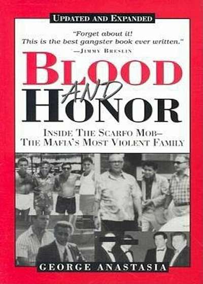 Blood and Honor: Inside the Scarfo Mob--The Mafia's Most Violent Family, Paperback