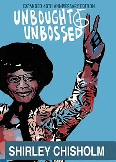 Unbought and Unbossed: Expanded 40th Anniversary Edition, Paperback