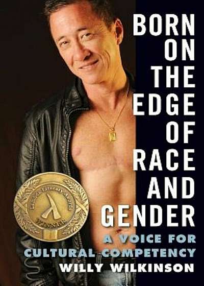 Born on the Edge of Race and Gender: A Voice for Cultural Competency, Paperback