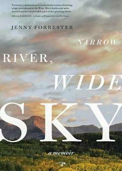 Narrow River, Wide Sky: A Memoir, Paperback