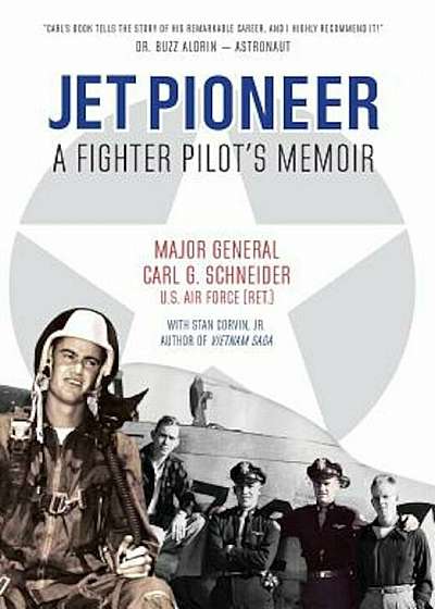 Jet Pioneer: A Fighter Pilot's Memoir, Hardcover