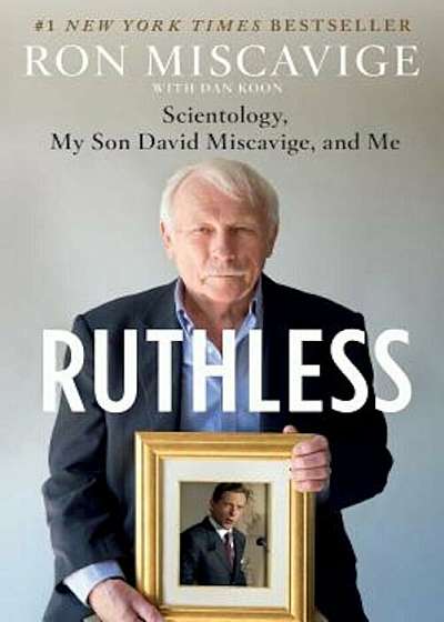 Ruthless: Scientology, My Son David Miscavige, and Me, Paperback