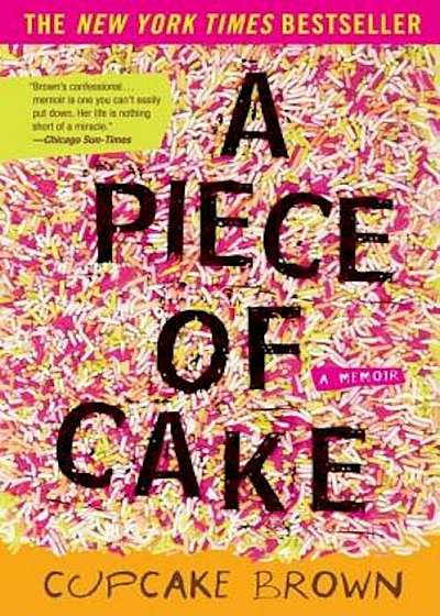 A Piece of Cake: A Memoir, Paperback