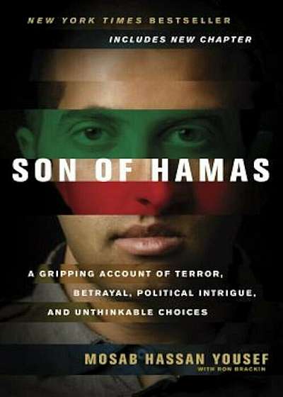 Son of Hamas: A Gripping Account of Terror, Betrayal, Political Intrigue, and Unthinkable Choices, Paperback