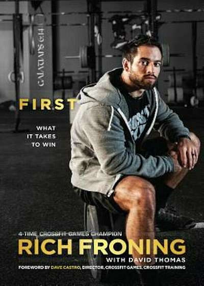 First: What It Takes to Win, Paperback