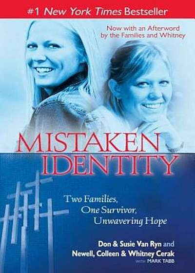 Mistaken Identity: Two Families, One Survivor, Unwavering Hope, Paperback