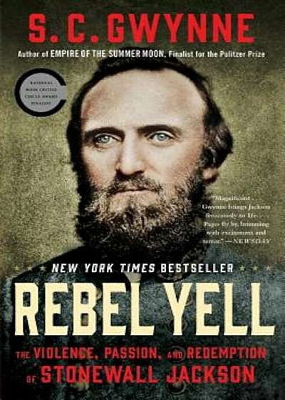 Rebel Yell: The Violence, Passion, and Redemption of Stonewall Jackson, Paperback