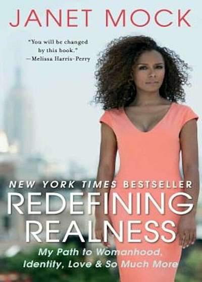 Redefining Realness: My Path to Womanhood, Identity, Love & So Much More, Paperback